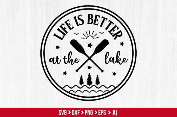 Download Life is Better at the Lake Svg - Premium Resources
